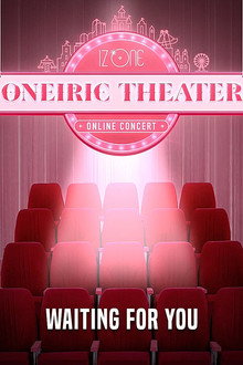 IZ*ONE ONLINE CONCERT [ONEIRIC THEATER]