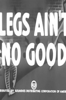 Legs Ain't No Good