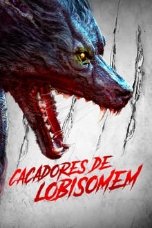 Poster do filme Caçadores de Lobisomem