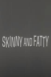 Poster do filme Skinny and Fatty