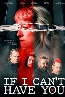 Poster do filme If I Can't Have You...