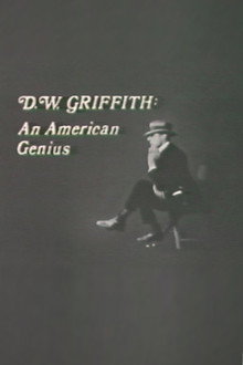 D.W. Griffith: An American Genius