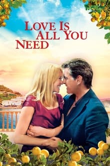 Love Is All You Need movie poster