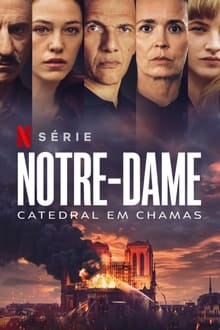 Poster da série Notre-Dame: Catedral em Chamas