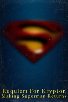 Poster do filme Requiem for Krypton: Making 'Superman Returns'