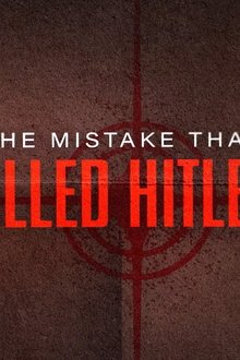 The-Mistake-that-Killed-Hitler