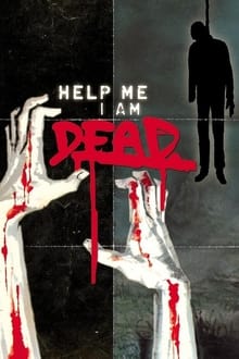 Help Me I Am Dead - Die Geschichte der Anderen movie poster