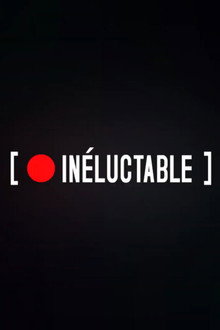 INELUCTABLE