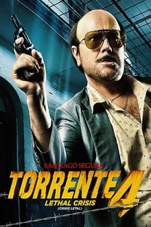 Torrente 4: Lethal crisis poster