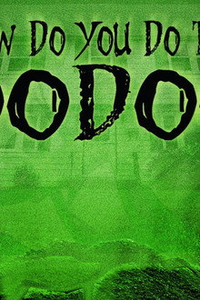 How do you do that Voodoo?
