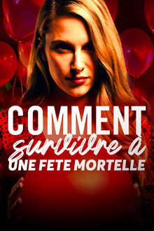 Comment survivre à une fête mortelle...