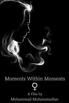 Poster do filme Moments Within Moments