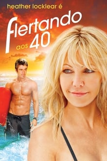 Poster do filme Flertando aos 40