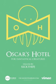 Oscar's Hotel for Fantastical Creatures