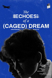 The (Echoes) of A Caged Dream
