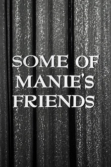 Some of Manie's Friends