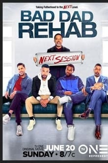 Poster do filme Bad Dad Rehab: The Next Session