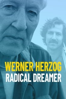 Werner Herzog: Radical Dreamer Werner Herzog: Radical Dreamer