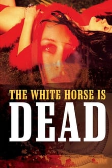 Poster do filme The White Horse Is Dead