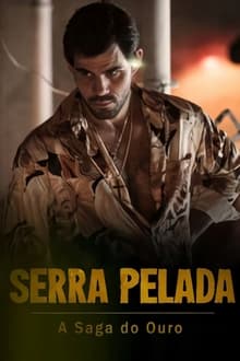 Poster da série Serra Pelada: A Saga do Ouro