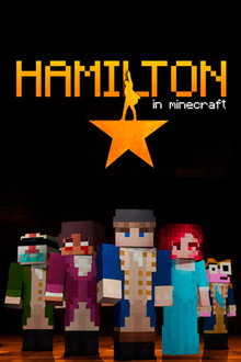 HAMILTON: A Minecraft Musical