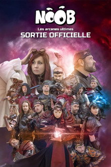 Noob Le Film - Les Arcanes Ultimes