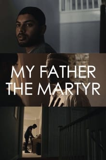 Poster do filme My Father The Martyr