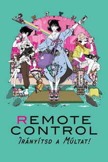 Remote control: Irányítsd a múltat!