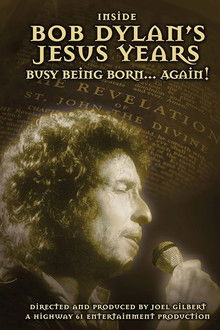 Inside Bob Dylan's Jesus Years: Busy Being Born... Again!