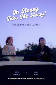 Oh Honey, Take Me Away!