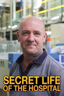 The Secret Life of the Hospital The Secret Life of the Hospital