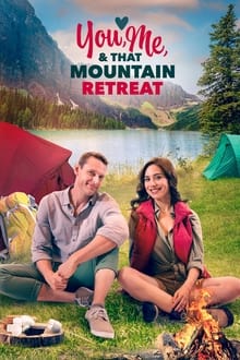 You, Me, and that Mountain Retreat movie poster