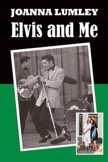 Joanna Lumley: Elvis and Me
