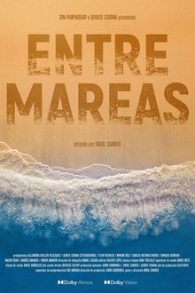Documental Entre Mareas 2025: Naturaleza, cultura y cambio climático
