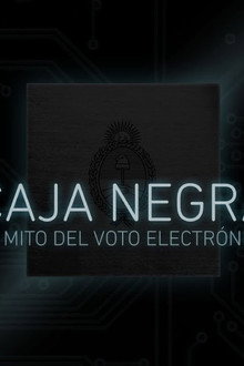 Caja Negra: El mito del voto electrónico