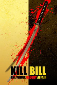 Kill Bill: The Whole Bloody Affair movie poster