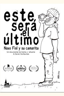 Este será el último. Naxo Fiol y su camarita