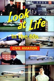 Poster do filme Look at Life in the 60s - Civil Aviation