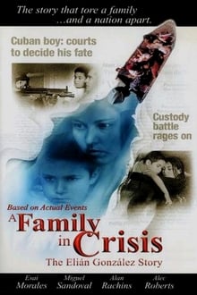 Poster do filme A Family in Crisis: The Elian Gonzales Story