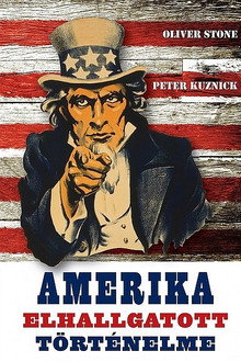 Oliver Stone - Amerika elhallgatott történelme