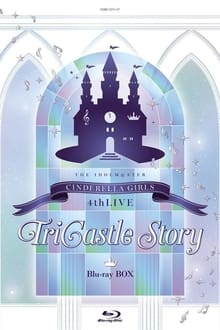 Poster do filme THE IDOLM@STER CINDERELLA GIRLS 4thLIVE TriCastle Story ─Brand new Castle─