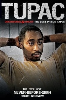 Poster do filme Tupac Uncensored and Uncut: The Lost Prison Tapes