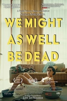 Poster do filme We Might As Well Be Dead