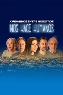 Poster da série Cuidarnos entre nosotros nos hace humanos