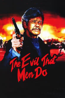 The Evil That Men Do movie poster