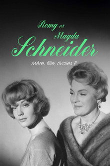 Romy et Magda Schneider : Mère, fille, rivales ?