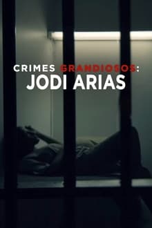 Poster da série Crimes Grandiosos: Jodi Arias