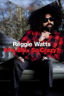 Poster do filme Reggie Watts: Why Shit So Crazy?