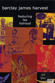 Barclay James Harvest Featuring Les Holroyd - On the Road