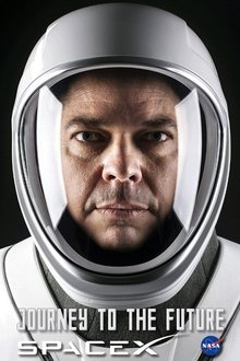 NASA & SpaceX: Journey to the Future NASA & SpaceX: Journey to the Future